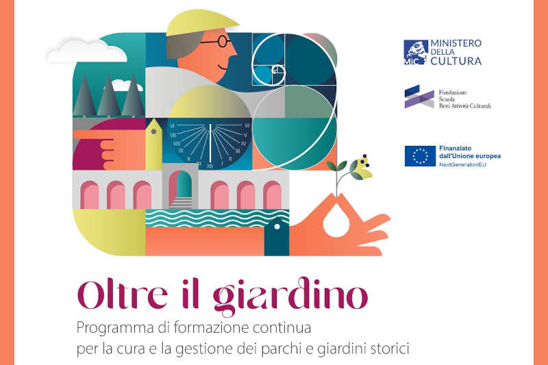 "Oltre il giardino": formazione per la cura e gestione dei parchi e giardini storici