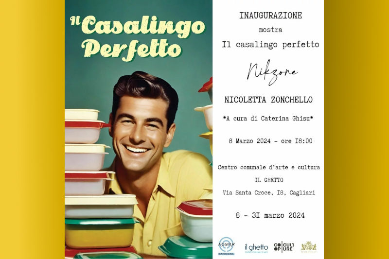 Nikzone. "Il casalingo perfetto" - mostra Centro Culturale Comunale "Il Ghetto"- Cagliari